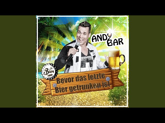 Andy Bar - Bevor Das Letzte Bier Getrunken Ist