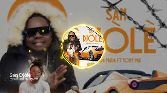 MADA MADA - SAN DJÒLÈ Ft. TONYMIX [Official Audio]