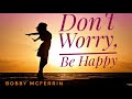 Bobby mcferrin  dont worry be happy lyrics