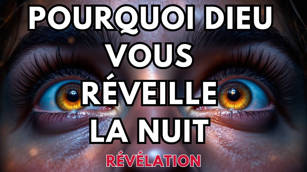 RÉVÉLATION: Pourquoi Dieu Vous Réveille la Nuit ? - YouTube