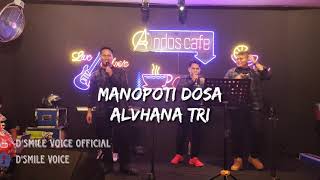 Download Lagu MANOPOTI DOSA// ALVHANA TRIO // COVER // DSMILE VOICE // MP3