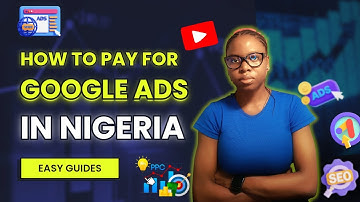 How to effortlessly pay for Google Ads in Nigeria| pay for your YouTube Ads with ease now in 2026