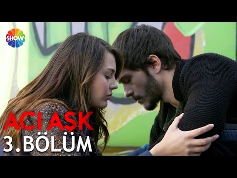 Acı Aşk 3.Bölüm ᴴᴰ