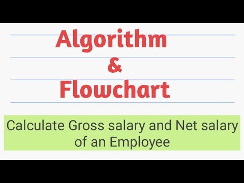 Algorithm and Flowchart to calculate Gross salary and Net salary of an ...