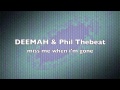 DEEMAH - You will miss me when I'm gone (Prod. by Phil Thebeat)