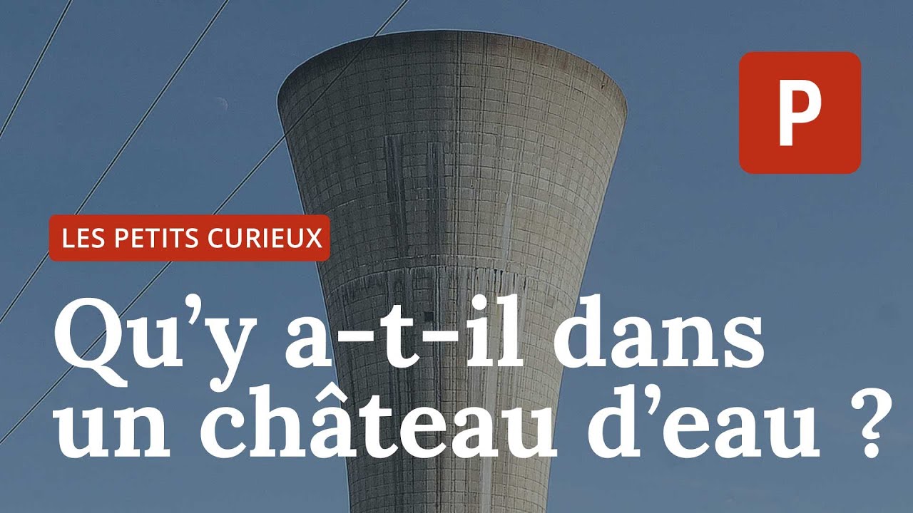 Les Petits Curieux : c'est comment, dans un château d'eau ?