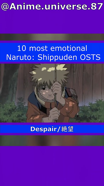 10 most emotaional and saddest Naruto Shippuden OSTs #anime #animemusic #ost