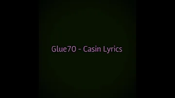 Glue70 - Casin lyrics