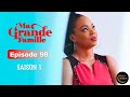 Série Ivoirienne - Ma Grande Famille - Saison 1 Episode 98