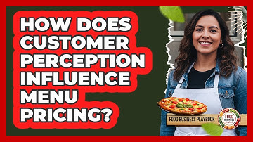 How Does Customer Perception Influence Menu Pricing?