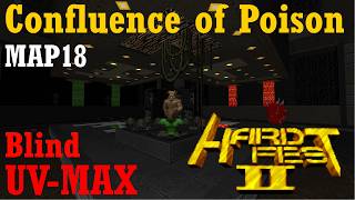 Doom II - Hardfest 2 [MAP18: Confluence of Poison] // Blind UV-MAX   Commentary