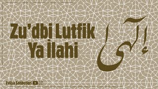 Zu'dbi Lutfik Ya İlahi - Zikrullah Resimi