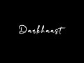 Darkhaast🤍 | Shivaay | Arijit Singh | Blackscreen WhatsApp Status |