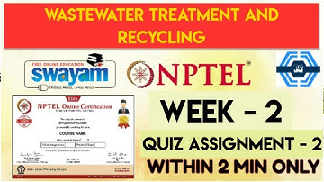 Wastewater Treatment And Recycling Week 2 Quiz Assignment Solution | NPTEL 2024 (July) | SWAYAM