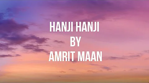 Hanji Hanji (Lyrics) - Amrit Maan | Prophec | Ezu | New Punjabi Song |