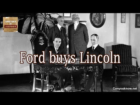 Ford buys Lincoln February 04 1922 This Day in History