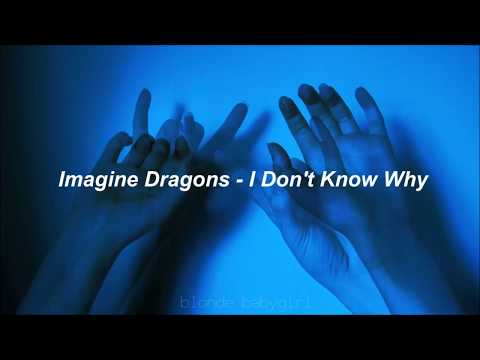 Imagine Dragons - I Dont Know Why (Traducida al Español)