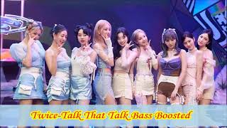 Twice-Talk That Talk Bass boosted