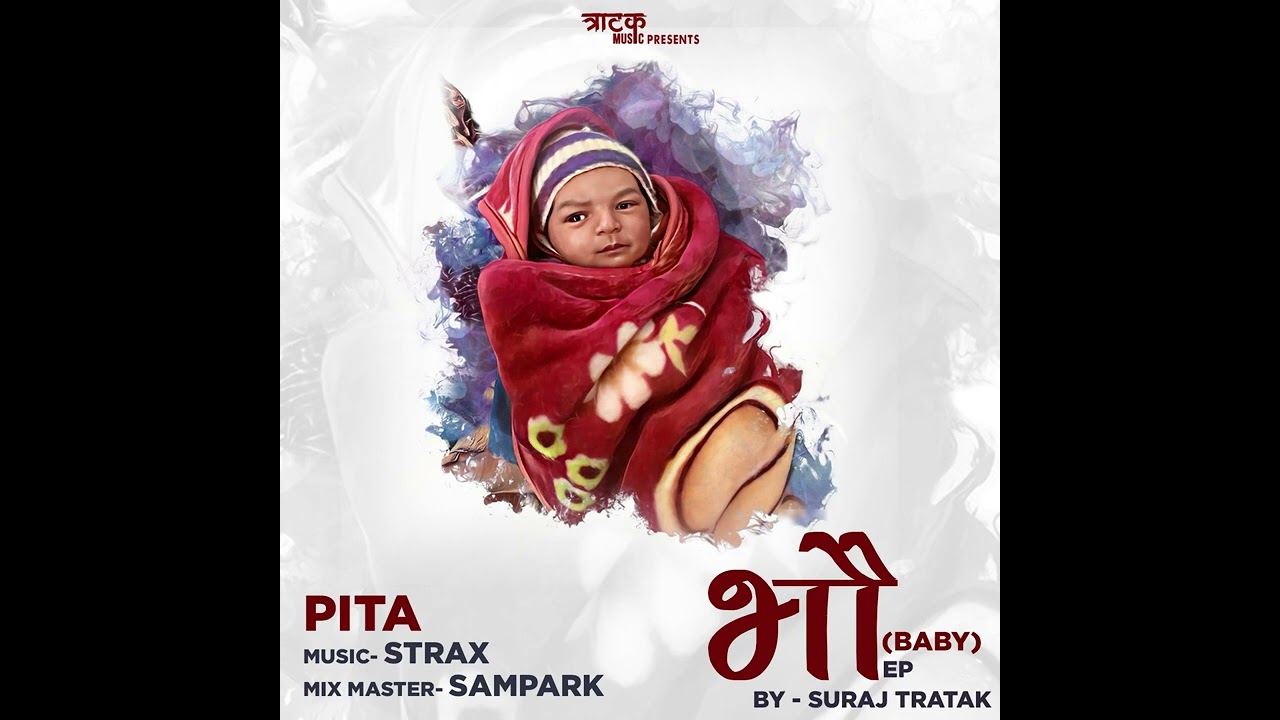 Watch Pita - Suraj Tratak | Strax | | भौ EP । official Audio 2024 on YouTube Watch Pita - Suraj Tratak | Strax | | भौ EP । official Audio 2024 on YouTube