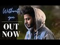 Without you  sagar  beatlab  lovepreet bawa  sad  romantic song 2023  karmohaa