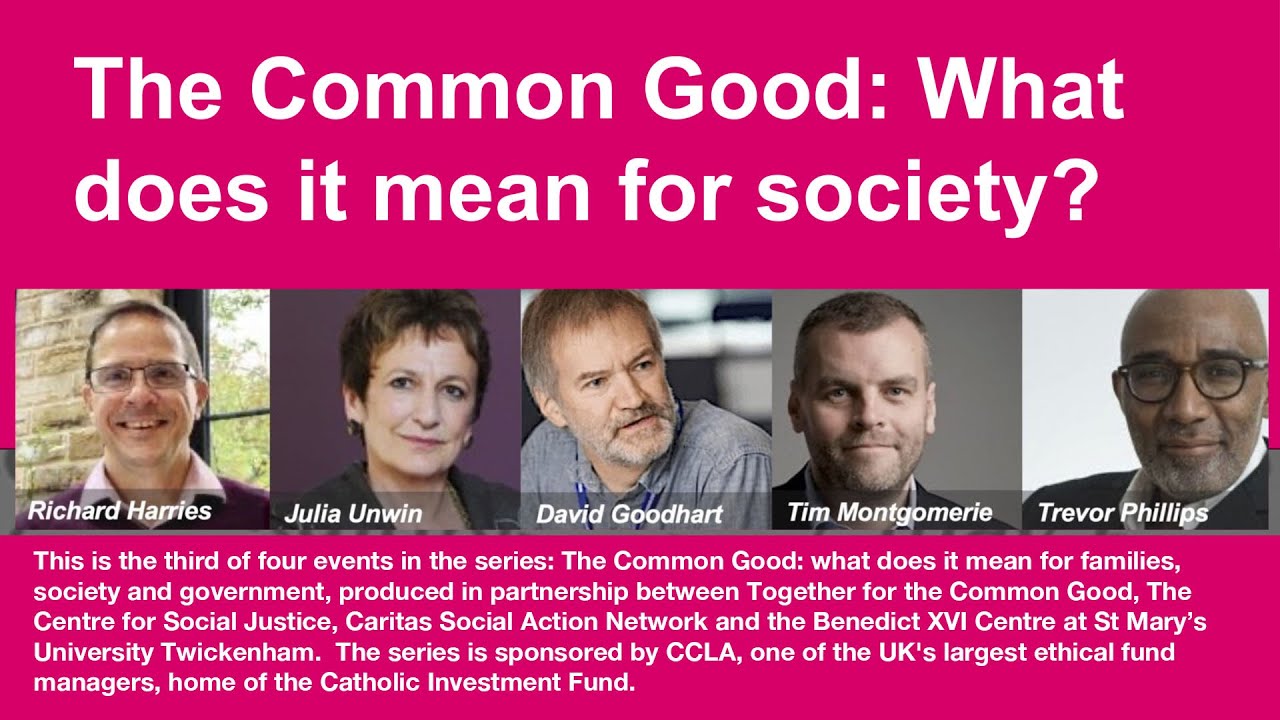 The Common Good: What does it mean for society?