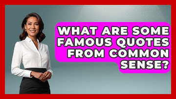 What Are Some Famous Quotes From Common Sense? - Literary Icons
