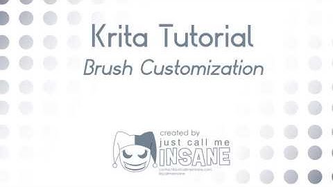 Krita Tutorial 3.1+: Using Brush Customization