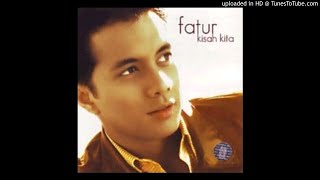 Fatur - Kisah Kita - Composer : Fatur 2003 (CDQ)