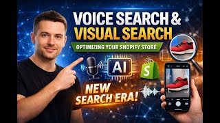 Voice Search and Visual Search: Optimizing Your Shopify Store for New Habits