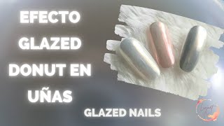 UÑAS efecto GLAZED DONUT con 3 productos diferentes | Hailey Bieber nails | GLAZED DONUT NAILS