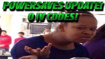 Power Saves Update: 0 IV Codes! REQUEST 31 IV CODE!!