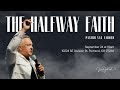 The Halfway Faith - Pastor Vas Yarosh