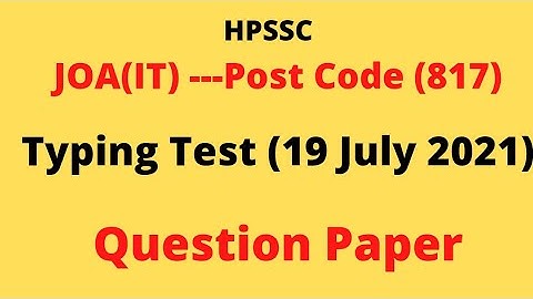HPSSC JOA(IT)--817 Typing Test Question Paper (19 July 2021)