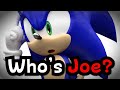 Sonic forgets who Joe is