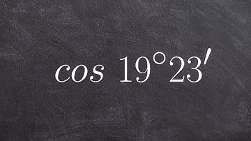 How to evaluate an angle in degrees and minutes with a calculator cosine