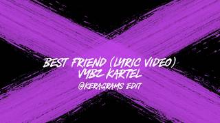 Vybz Kartel - Best Friend (LYRIC VIDEO)