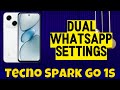 هاتف تكنو سبارك جو ١ إس كيفية استخدام واتساب مزدوج إعدادات واتساب مزدوج 