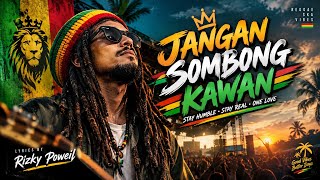 Reggae Ska Paling enak di denger | Jangan Sombong kawan • Karya • Rizky Poweil