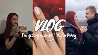 VLOG: Я ВЫХОЖУ ЗАМУЖ!💍 | МОЙ ДЕНЬ РОЖДЕНИЯ / 25 ЛЕТ🎉🎈