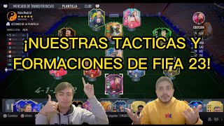 ¡NUESTRAS TACTICAS Y FORMACIONES DE FIFA 23!