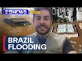 Brazil in the grips of a flood disaster | 9 News Australia