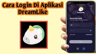 Cara Login Di Aplikasi Dreamlike 2025 Cara Daftar Akun Di Aplikasi Dreamlike 2025