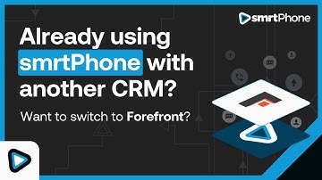 Already using smrtPhone with another CRM? Want to switch to Forefront?