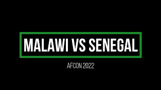 AFCON 2022: Malawi vs Senegal Highlights.