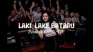 DJ VIRAL‼️ LAKI LAKI BATARU (PIANG NAVIAN) NEW 2023