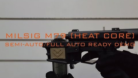 MILSIG M79 [HEAT CORE] SEMI-AUTO/FULL AUTO READY DEMO