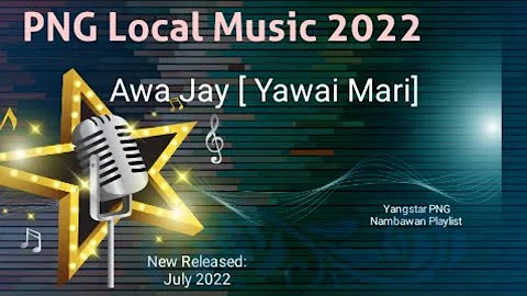 Awa Jay [ Yowai Mari ] audio_Lewis Tau Ft Maxcii & NJay 2022 PNG Music 🎵