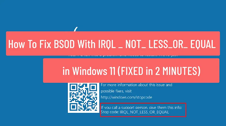 How to Resolve the IRQL_NOT_LESS_OR_EQUAL BSOD Error in Windows 11 (FIXED)