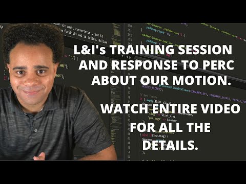 L&I's TRAINING SESSION AND RESPONSE TO PERC ABOUT OUR MOTION. WATCH ENTIRE VIDEO.