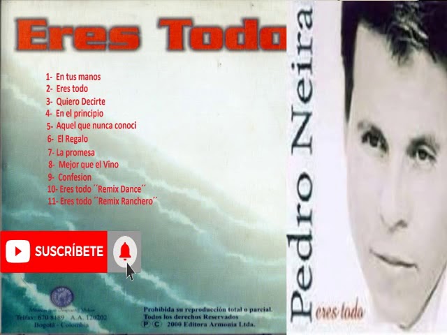 Pedro Neira - Eres Todo